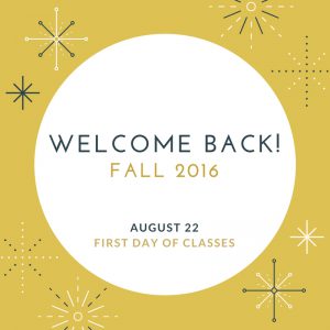 Fall 2016 Welcome Back, August 22
