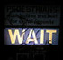 Picture of Wait sign