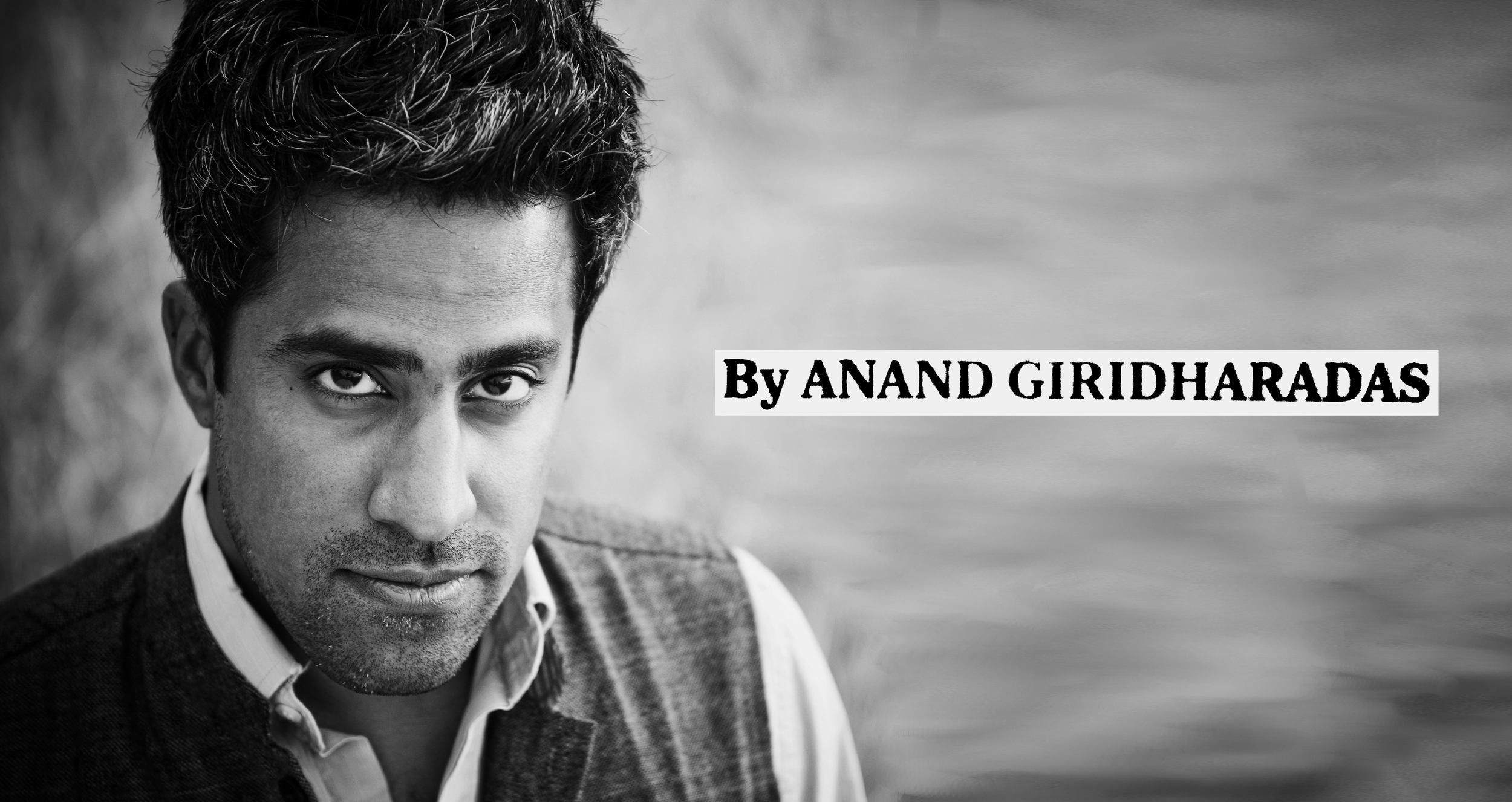 Picture of anand giridharadas- black and white