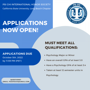 Psi Chi: Apply by October 5th 11:59 PM (PST). Email: psapsichi@gmail.com. Requirements: 3.0 GPA, psych GPA 3.4, 12 psych units, and psych major or minor.