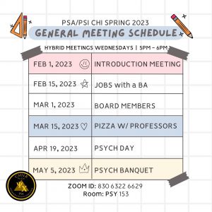 Psychology Student Association and PSI CHI spring 2023 general meeting schedule. See image description.