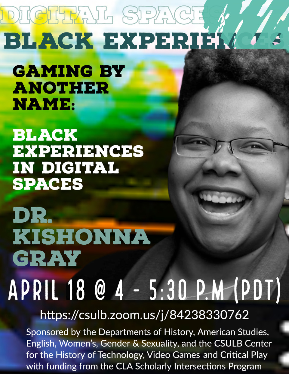 Flyer for Virtual Talk 4/18- Gaming by Another Name: Black Experiences in Digital Spaces
