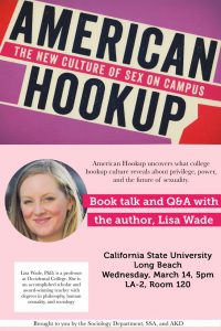 Sociologist Dr. Lisa Wade (Occidental College) will be coming to campus for a conversation about her new book, American Hookup: The New Culture of Sex on Campus.